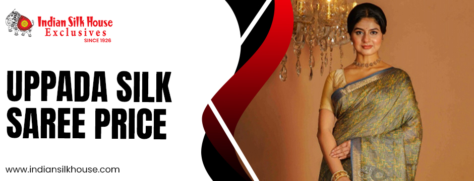 uppada silk saree price